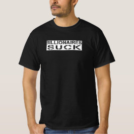 Miljardairs zuigen t-shirt
