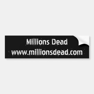 Miljoenen dode Bumpersticker