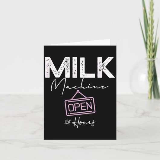 Milk Machine Open 24 Hours Funny Breastfeeding New Kaart (Voorkant)
