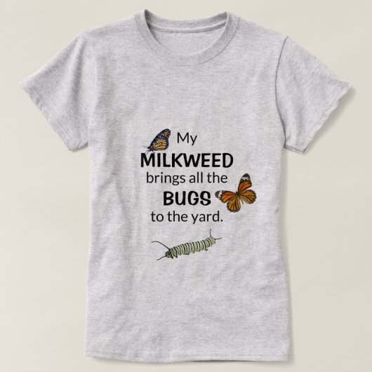 Milkweed Brings Bugs naar het Shirt van de reuzel  (Design voorkant)