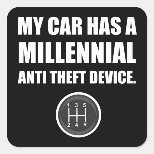 Millennial Anti Diefstal Auto Stick Shift Grappig Vierkante Sticker (Voorkant)