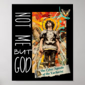 Millennial Saint The Eucharist Not Me God Poster (Voorkant)