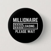 Millionaire Loading Please Wait Ronde Button 5,7 Cm (Voorkant)