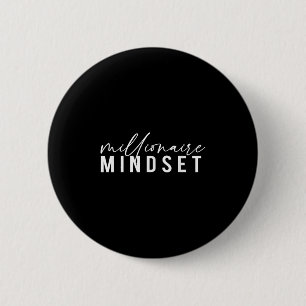 Millionaire Mindset Inspirerend geest Motivaties Ronde Button 5,7 Cm