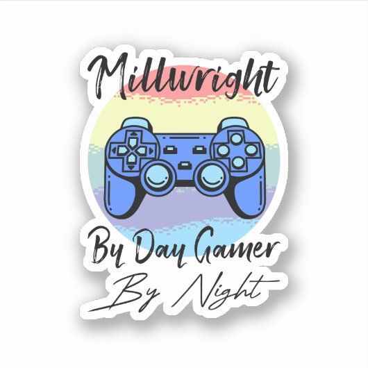Millwright By Day Gamer By Night Sticker (Voorkant)