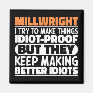 Millwright Ik probeer dingen grappig te maken Magneet