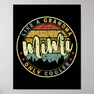 Mimi als een grootmoeder, alleen koeler, Moederdag Poster