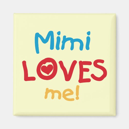 Mimi Loves Me T-shirts en geschenken Magneet (Voorkant)