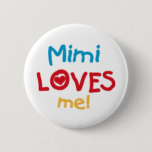 Mimi Loves Me T-shirts en geschenken Ronde Button 5,7 Cm