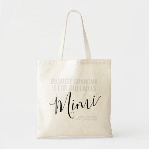 Mimi omdat oma voor de oude dames is tote bag