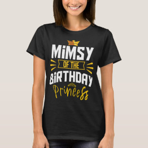 Mimsy van de Birthday Princess Party Bday Celebrat T-shirt