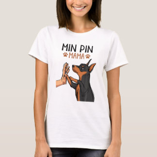 Min Pin Ma Cute Miniature Pinscher Dog Mama Girls T-shirt