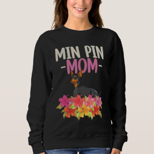 Min Pin Moeder Bloemen Schattig Huisdier Mammie Ho Trui
