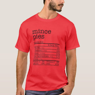 Mince Pies Nutrition Feit Funny Thanksgiving Chri T-shirt