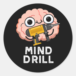 Mind Drill Funny Brain Tool Pun Dark BG Ronde Sticker