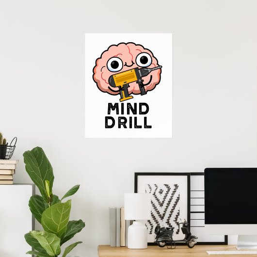 Mind Drill Funny Brain Tool Pun Poster (Thuiskantoor)