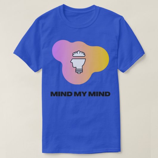 Mind My Mind Classic TShirt (Design devant)