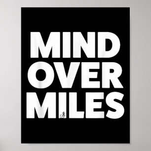 Mind Over Miles - Motivatie, grappig hardlopen Poster