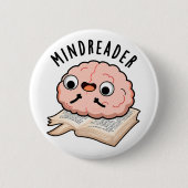 Mind Reader Funny Brain Pun Ronde Button 5,7 Cm (Voorkant)