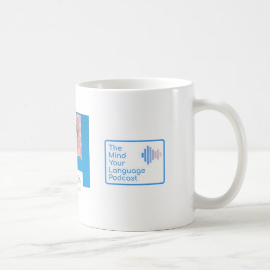 Mind Your Language Podcast Mug (Droite)