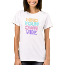 Mind Your Own Vibe T-shirt voor Dames