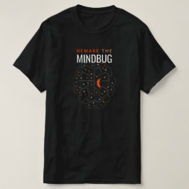 Mindbug, je hebt het... zoek maar op... t-shirt