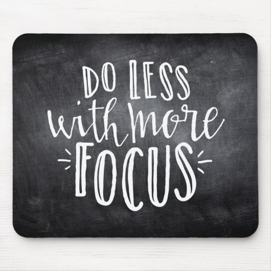 Minder doen met Focus Quote Mousepad Muismat (Voorkant)