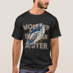 Minder droog dan een oester t-shirt