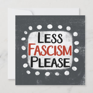 Minder fascisme, alstublieft, Wenskaart Kaart