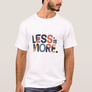 Minder is meer minimalistisch geometrisch typograf t-shirt