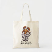 Minder knallen, meer waggen tote bag (Voorkant)