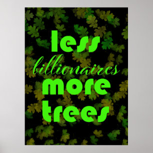 Minder miljardairs meer bomen poster