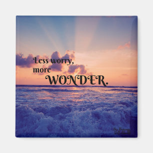 Minder ongerustheid, meer Wonder Cute Quote Magnet Magneet
