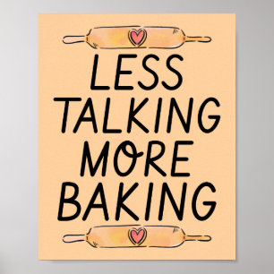 Minder Praten Meer Bakken - Grappige Bakposter Poster