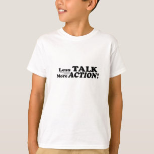Minder praten over meer actie voor meerdere produc t-shirt