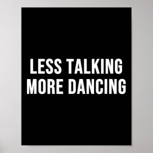 Minder praten over meer dansen poster