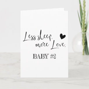 Minder slaap, meer liefde. Baby nummer 2 Kaart