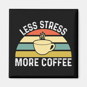 Minder stress meer koffie magneet