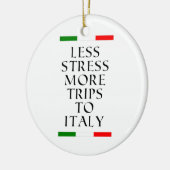 Minder stress, meer reizen naar Italië! Keramisch Ornament (Links)