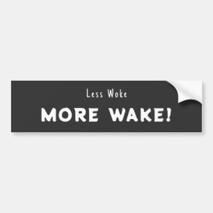 Minder wakker, meer wakker bumpersticker