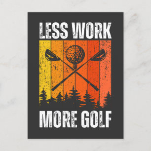 Minder werk meer golf   Grappig golf Briefkaart