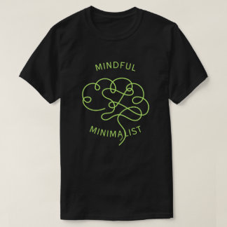 Mindful Minimalist T-shirt
