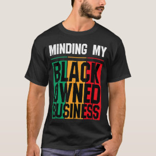Minding van mijn zwarte vrouwelijke zakenvrouw Ent T-shirt