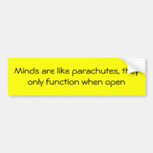 Minds zijn als parachutes bumpersticker