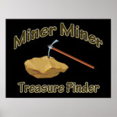 Miner Miner Treasure FInder Poster (Voorkant)