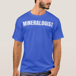 Mineralogen Funny Job Title Professional Birthday  T-shirt