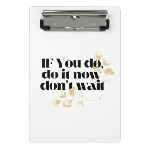 Mini Porte-bloc "Faites-le maintenant Citation Motivationnelle - A