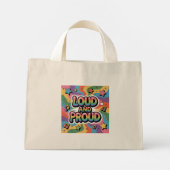 Mini Tote Bag LOUD AND PROUD | LGBTQ+ Pride Ally (Dos)