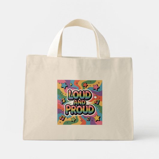 Mini Tote Bag LOUD AND PROUD | LGBTQ+ Pride Ally (Dos)