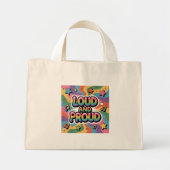 Mini Tote Bag LOUD AND PROUD | LGBTQ+ Pride Ally (Devant)